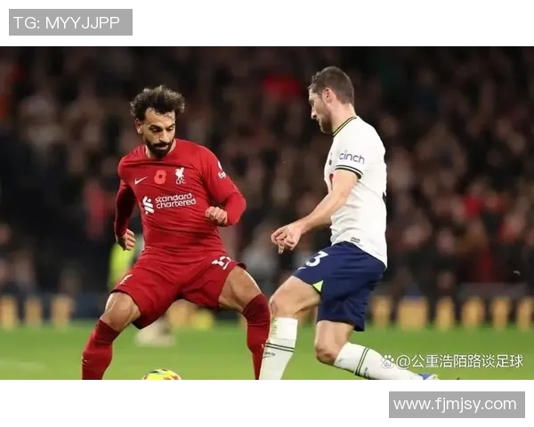 利物浦与热刺激战正酣谁将赢得英超巅峰对决的胜利